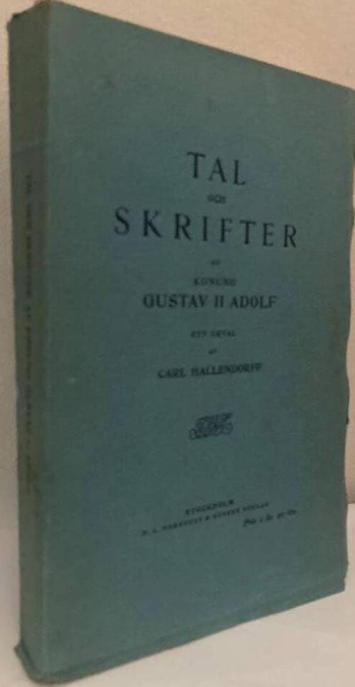 Tal och skrifter av Konung Gustav II Adolf. Ett urval