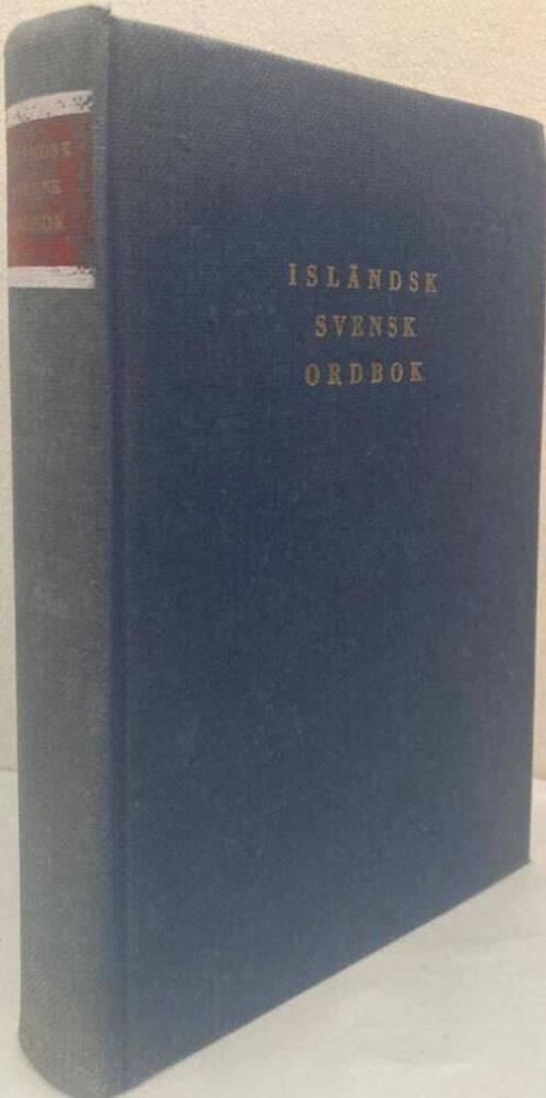 Isländsk-svensk ordbok. Íslenzk-sænsk orðabók.