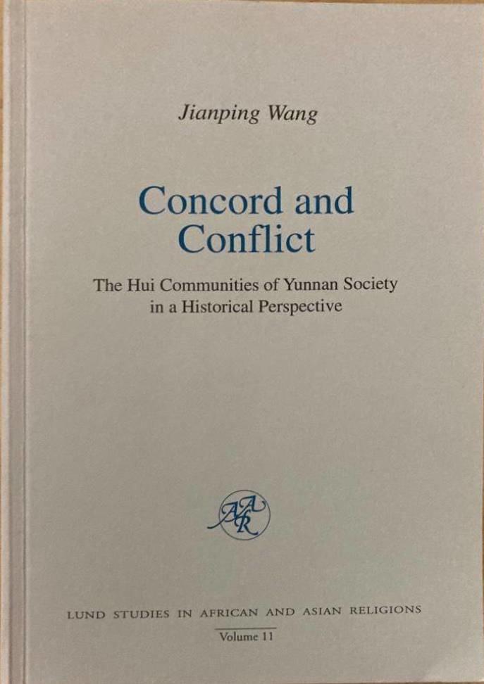 Concord and Conflict. The Hui communities of Yunnan society in a historical perspective