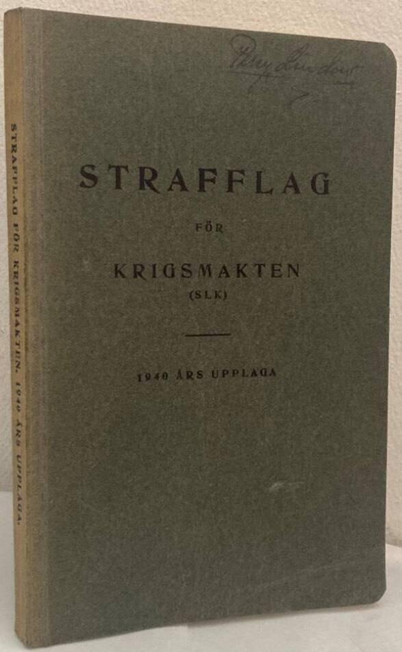 Strafflag för krigsmakten och Lag om krigsdomstolar och rättegången därstädes. Den 23 oktober 1914.
