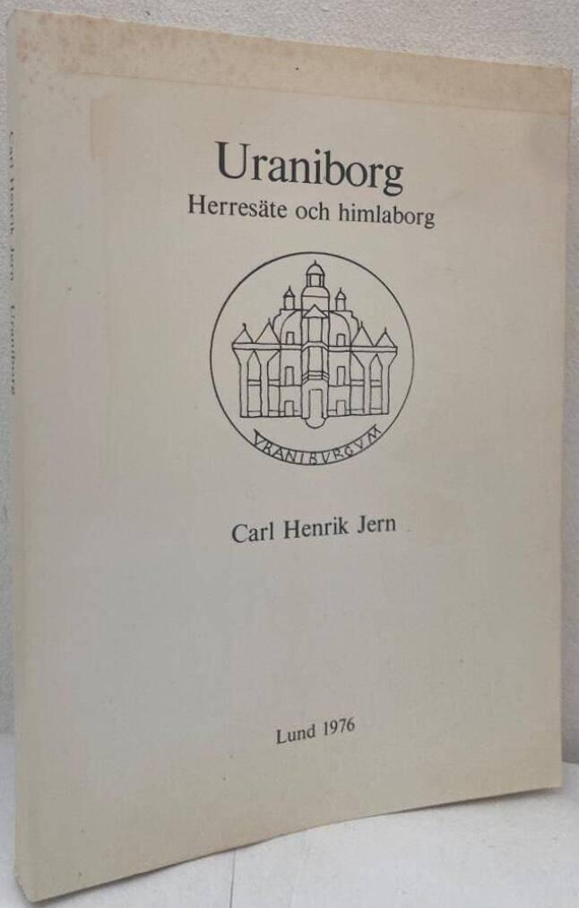 Uraniborg. Herresäte och himlaborg