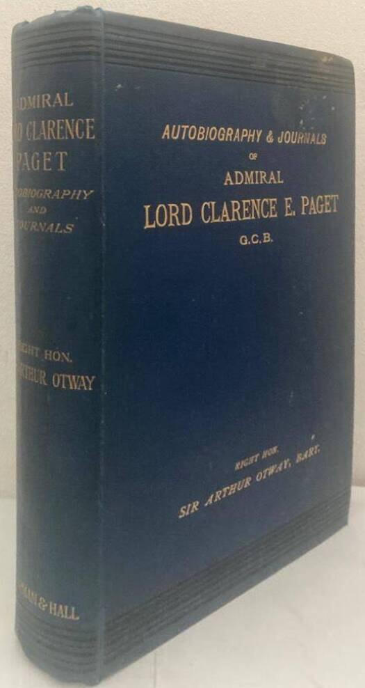 Autobiography and Journals of Admiral Lord Clarence E. Paget, G. C. B.