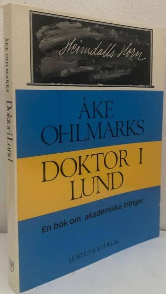 Doktor i Lund. En bok om akademiska intriger
