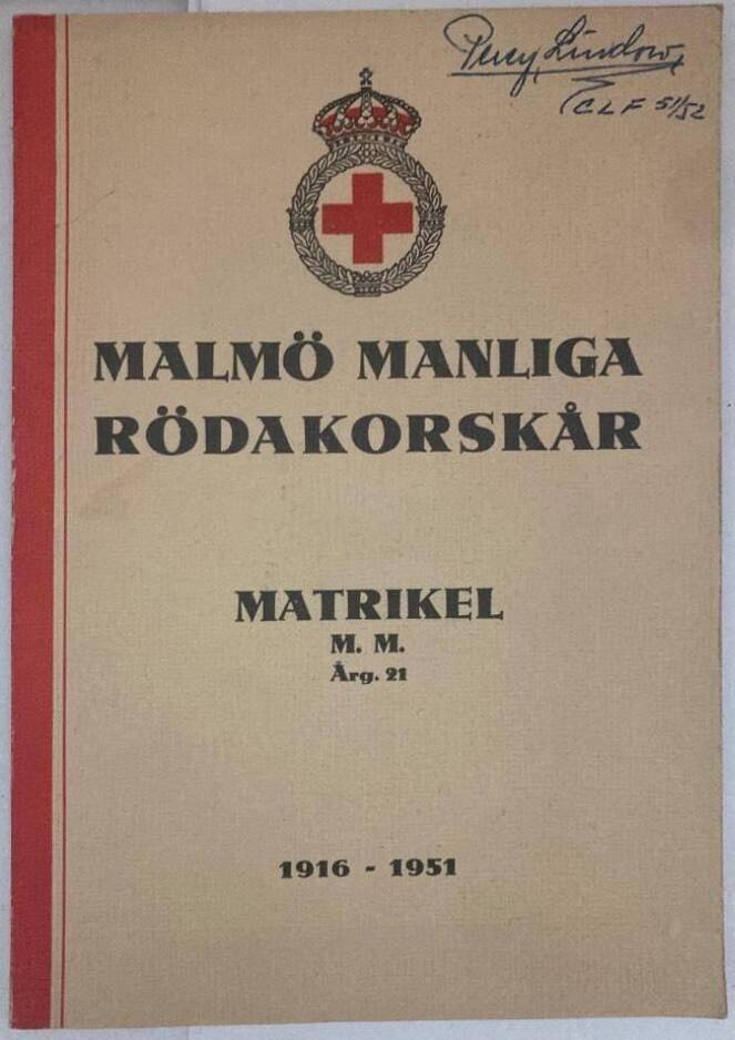 Malmö manliga Rödakorskår. Matrikel m.m. Årg. 21. 1916-1951