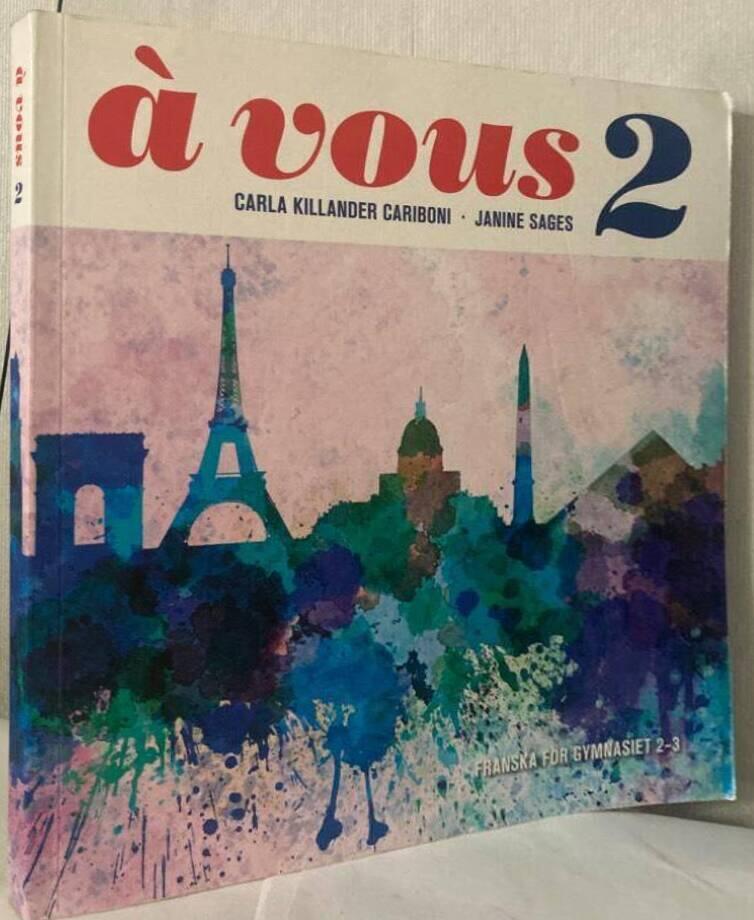 À vous 2. Franska för gymnasiet 2–3