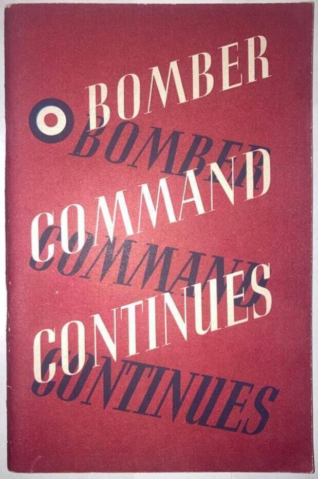 Bomber Command continues. The Air Ministry account of the rising offensive against Germany July 1941 - June 1942