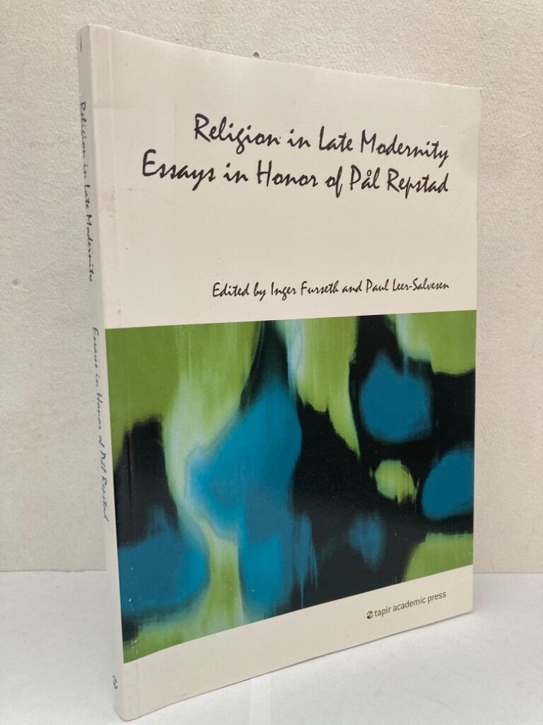 Religion in late modernity. Essays in honor of Pål Repstad