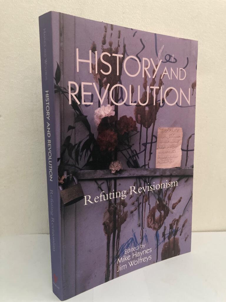 History and Revolution. Refuting Revisionism