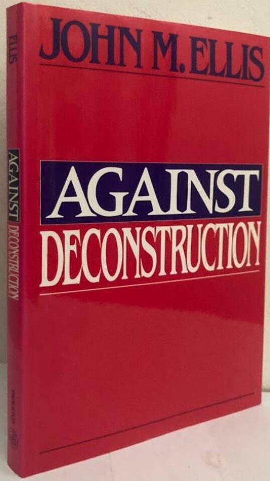 Against Deconstruction