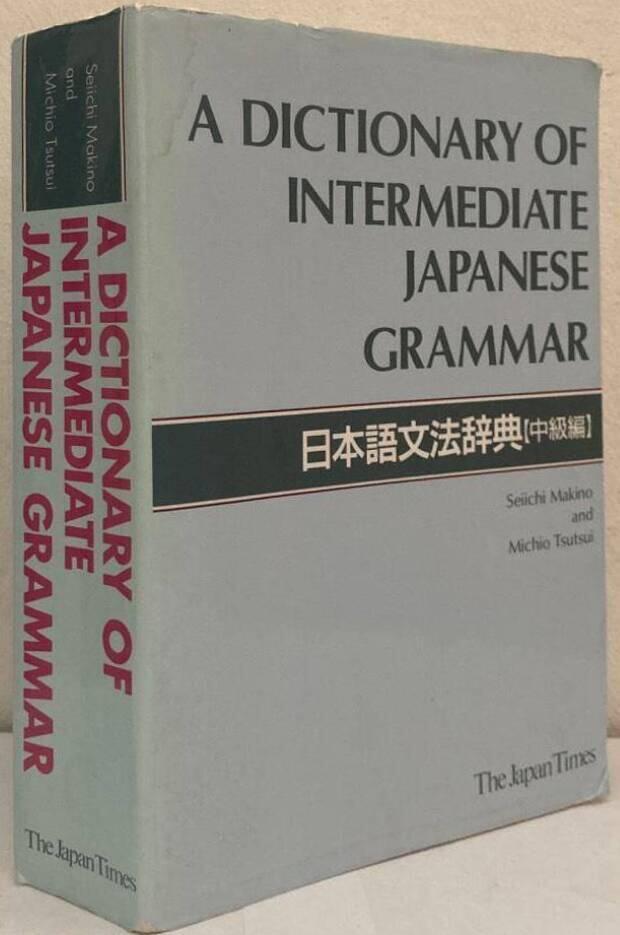 A Dictionary of Intermediate Japanese Grammar