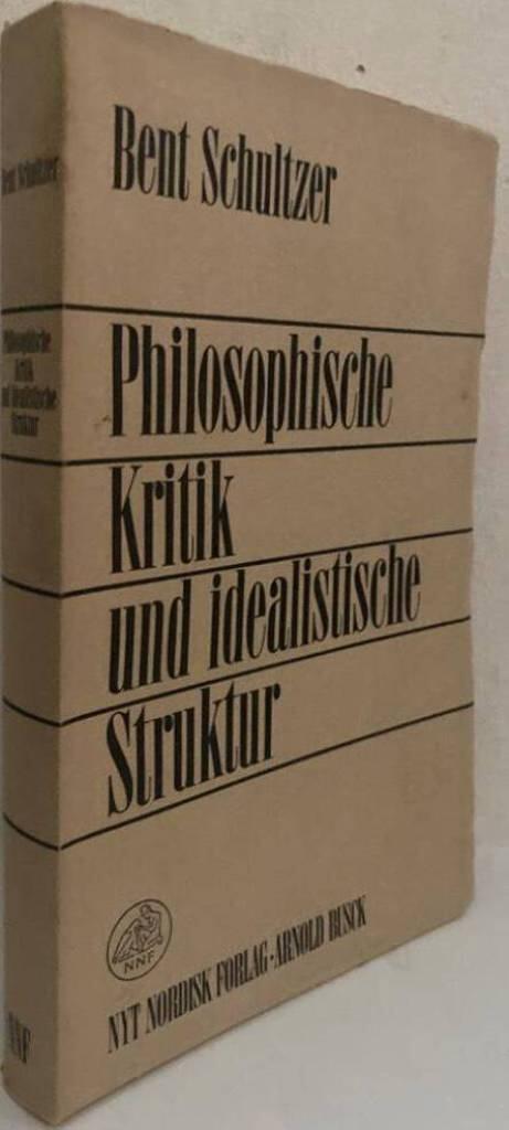 Philosophische Kritik und idealistische Struktur