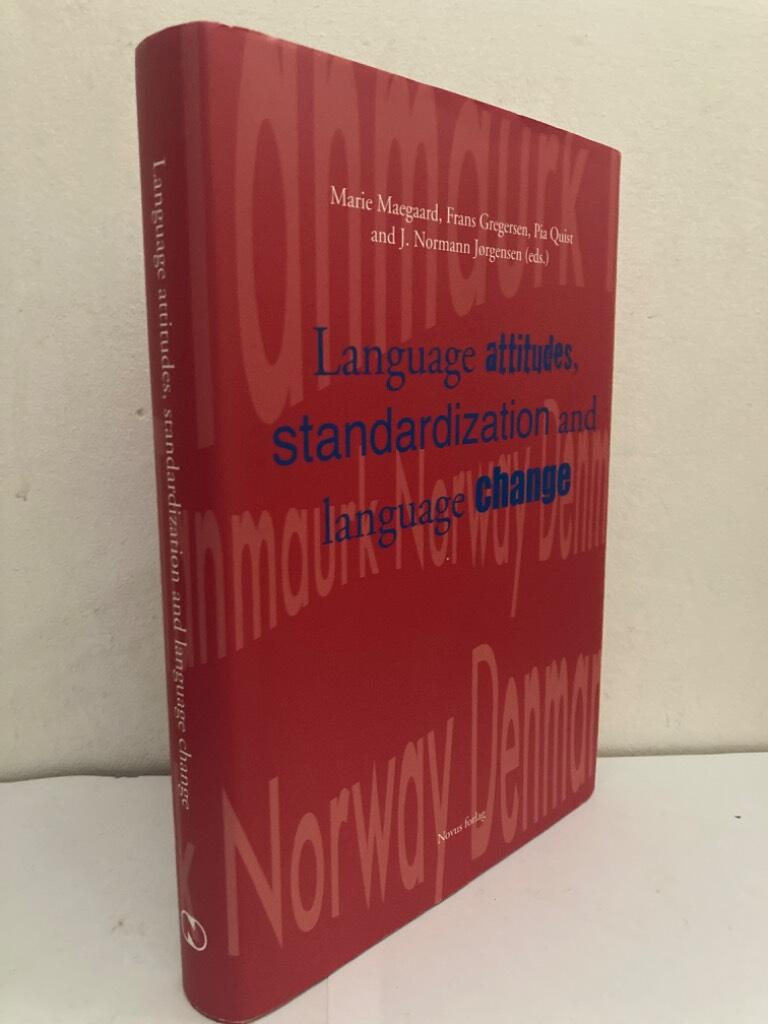 Language attitudes, standardization and language change. Perspectives on themes raised by Tore Kristiansen on the occasion of his 60th birthday