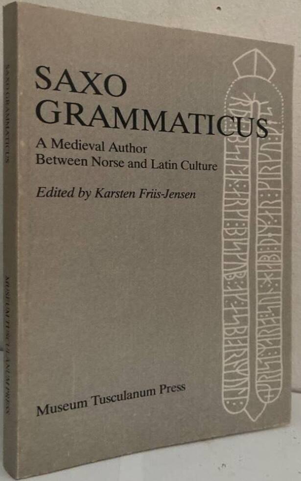 Saxo Grammaticus. A Medieval Author between Norse and Latin Culture