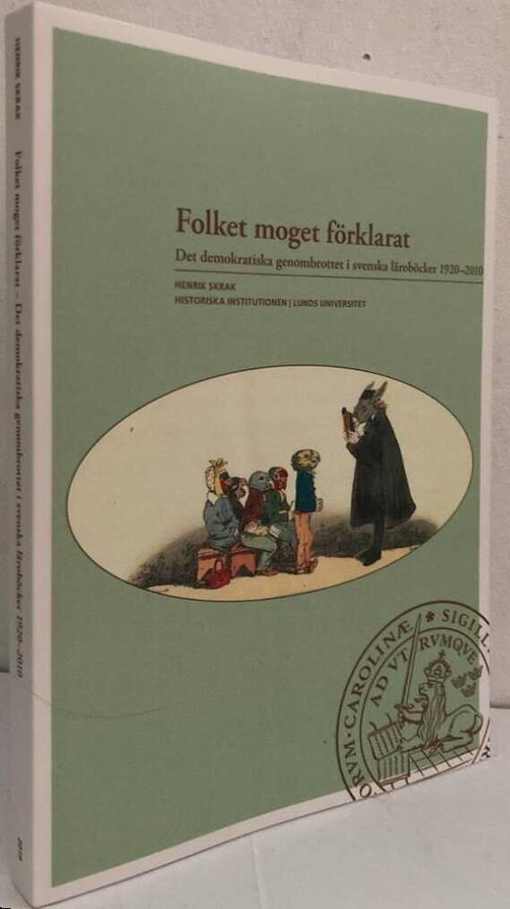 Folket moget förklarat. Det demokratiska genombrottet i svenska läroböcker 1920-2010