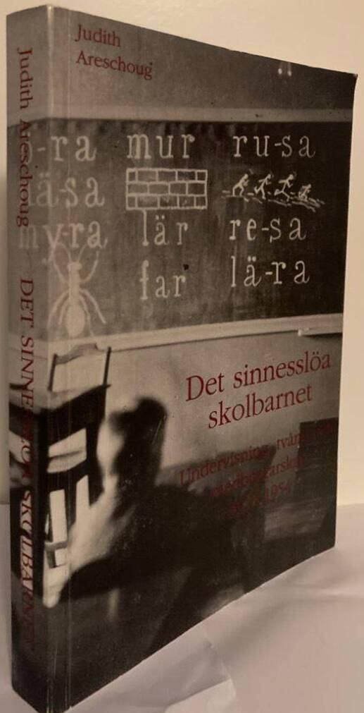 Det sinnesslöa skolbarnet. Undervisning, tvång och medborgarskap 1925-1954