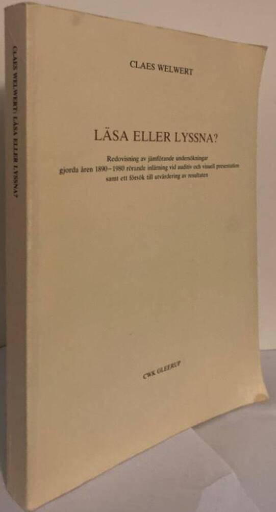 Läsa eller lyssna? Redovisning av jämförande undersökningar gjorda åren 1890-1980 rörande inlärning vid auditiv och visuell presentation samt ett försök till utvärdering av resultaten