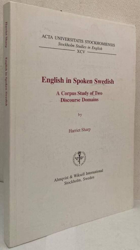 English in spoken Swedish. A corpus study of two discourse domains