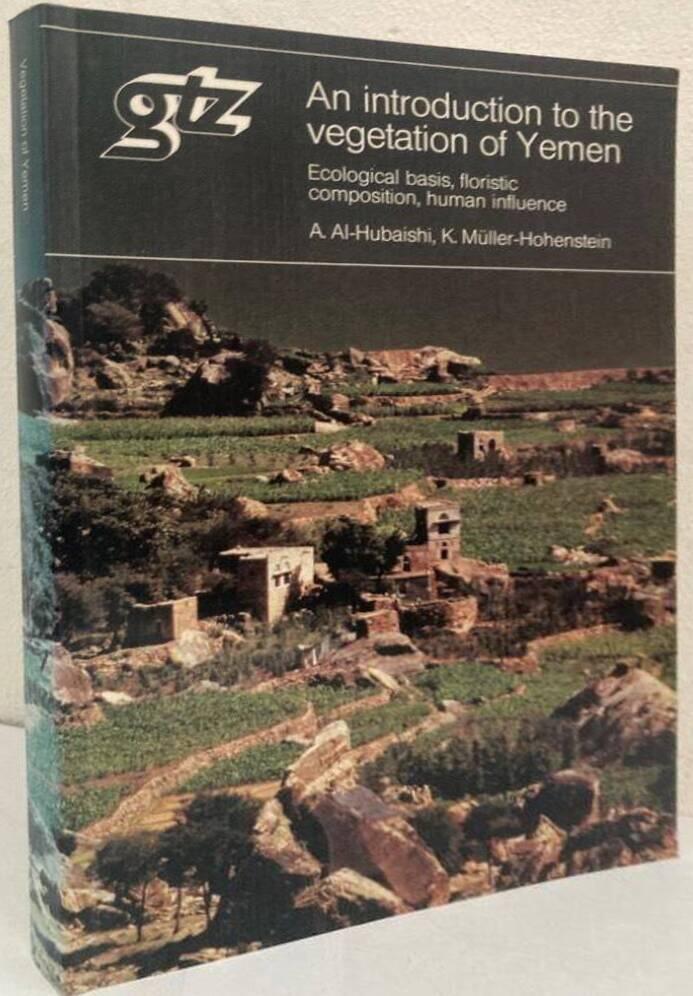 An introduction to the vegetation of Yemen. Ecological basis, floristic composition, human influence