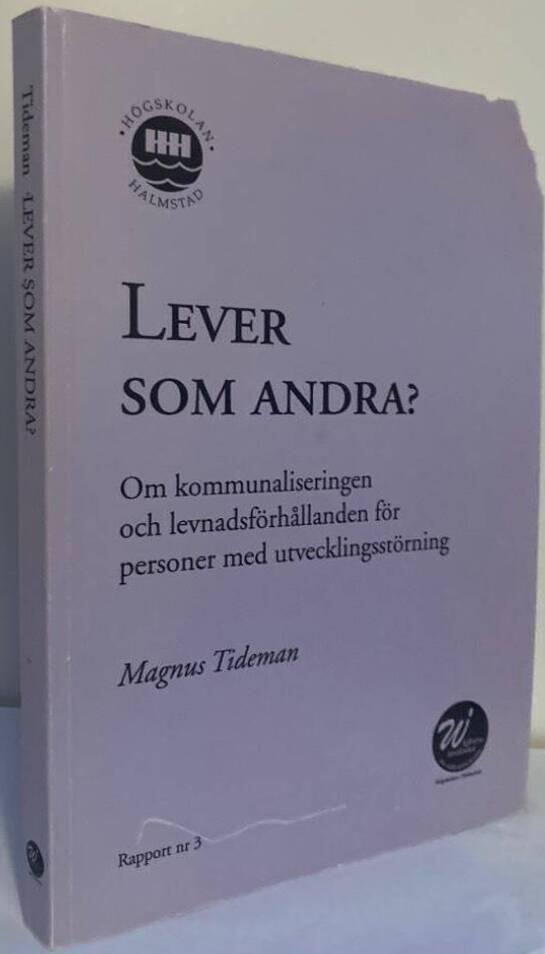 Lever som andra? Om kommunaliseringen och levnadsförhållanden för personer med utvecklingsstörning