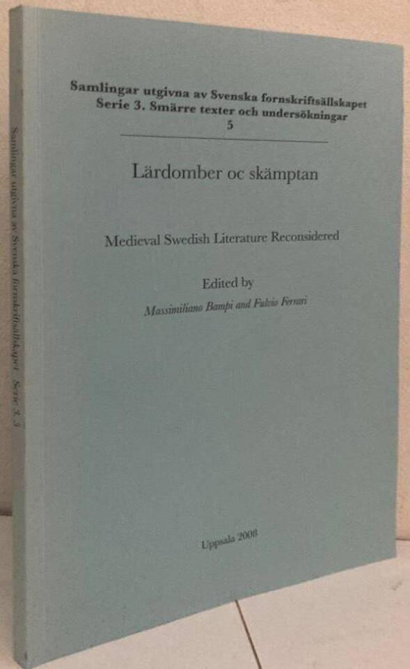 Lärdomber oc skämptan. Medieval Swedish Literature Reconsidered
