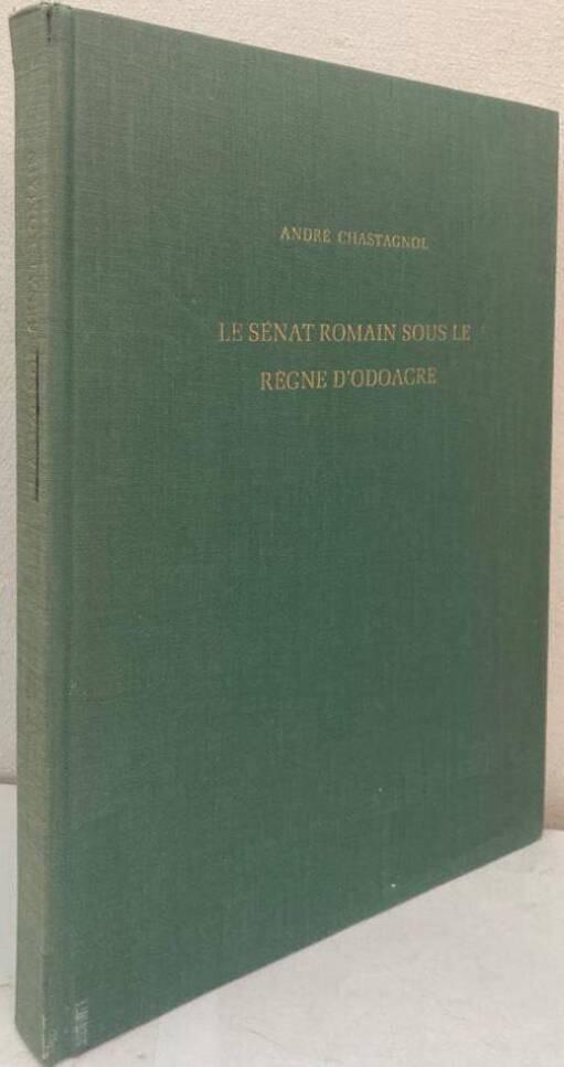 Le Sénat Romain sous le Regne d'Odoacre. Recherches sur l'Épigraphie du Colisée au V:e Siècle.