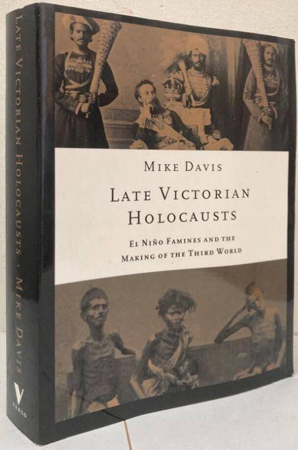 Late Victorian Holocausts. El Niño famines and the making of the third world