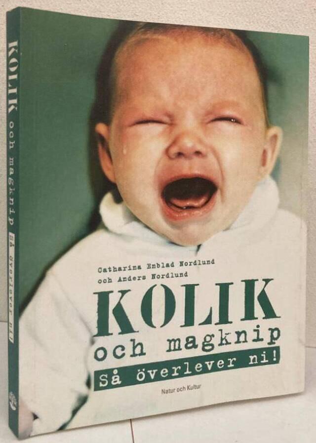 Kolik och magknip. Så överlever ni!