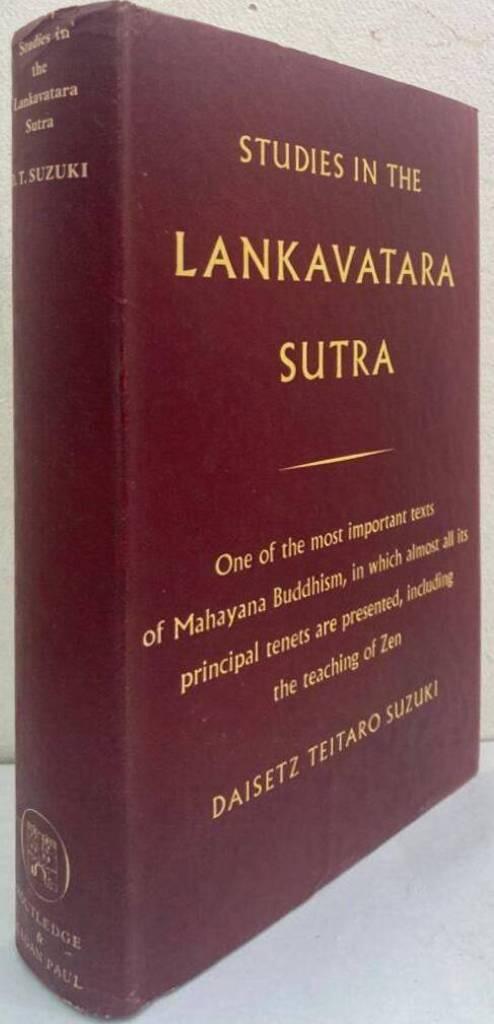 Studies in the Lankavatara Sutra. One of the most important texts of Mahayana Buddhism, in which almost all its principal tenets are presented, including the teaching of Zen