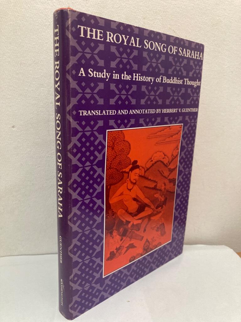 The Royal Song of Saraha. A Study in the History of Buddhist Thought