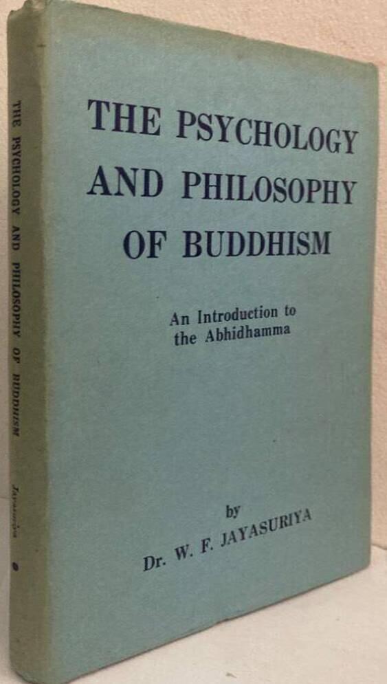The Psychology and Philosophy of Buddhism. An Introduction to the Abhidhamma