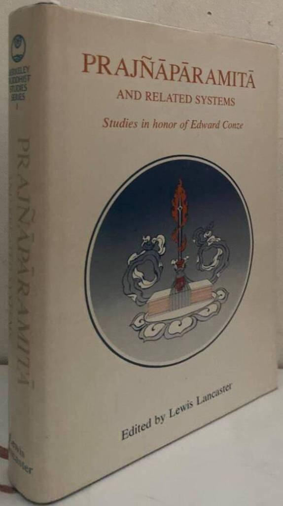 Prajñaparamita and related systems. Studies in honor of Edward Conze