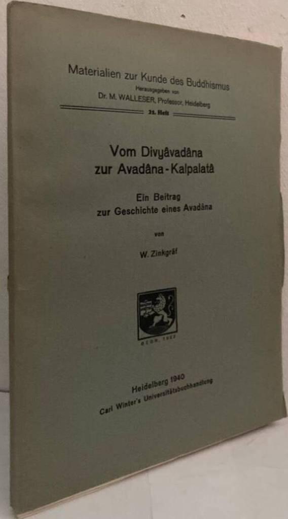 Vom Divyâdâna zur Avadâna-Kalpalatâ. Ein Beitrag zur Geschichte eines Avadâna