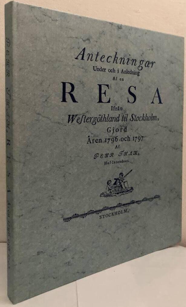 Anteckningar Under och i Anledning Af en Resa Ifrån Westergöthland til Stockholm, Gjord Åren 1796 och 1797