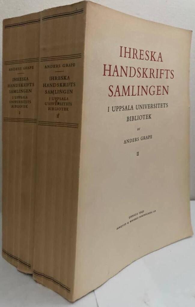 Ihreska handskriftssamlingen i Uppsala universitetsbibliotek I-II