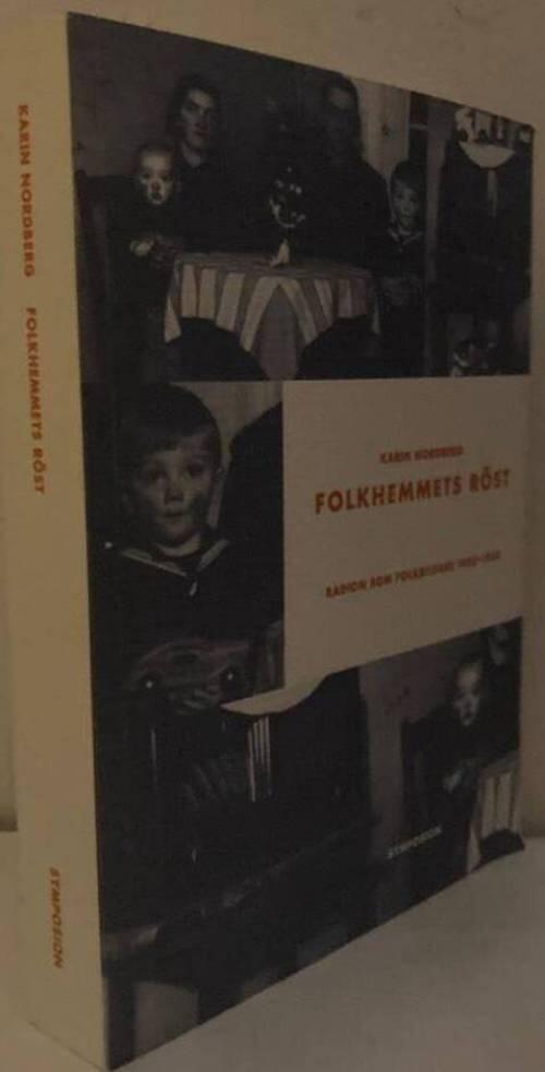 Folkhemmets röst. Radion som folkbildare 1925-1950