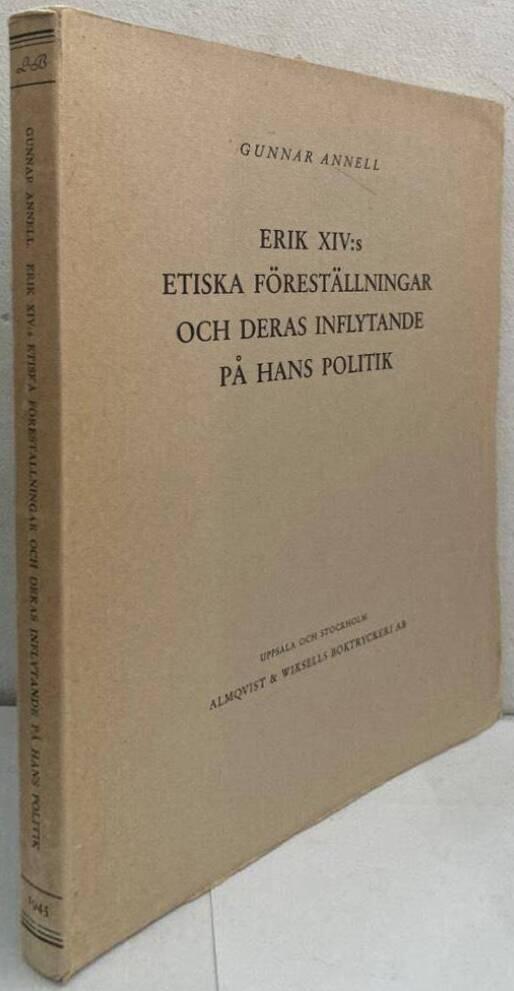 Erik XIV:s etiska föreställningar och deras inflytande på hans politik