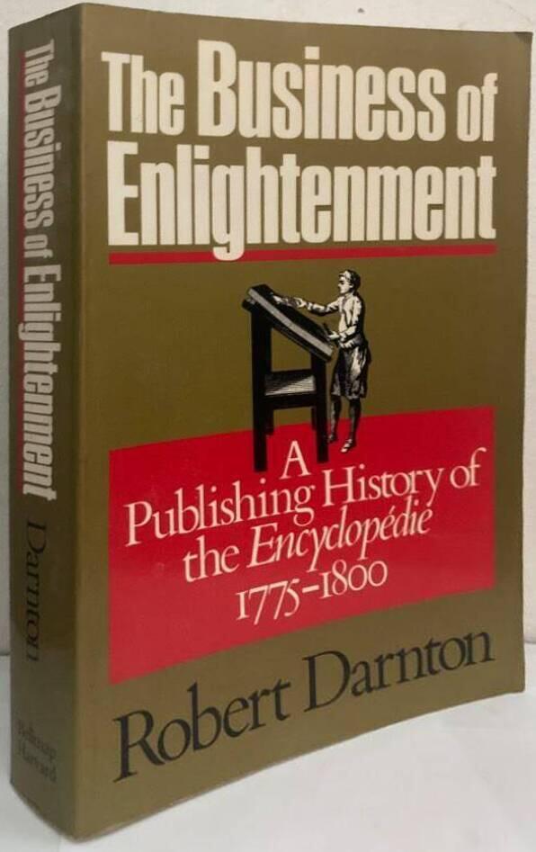 The Business of Enlightenment. A Publishing History of the Encyclopédie 1775-1800