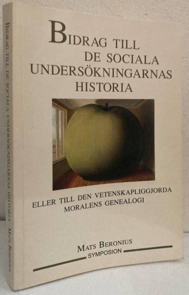 Bidrag till de sociala undersökningarnas historia. Eller till den vetenskapliggjorda moralens genealogi