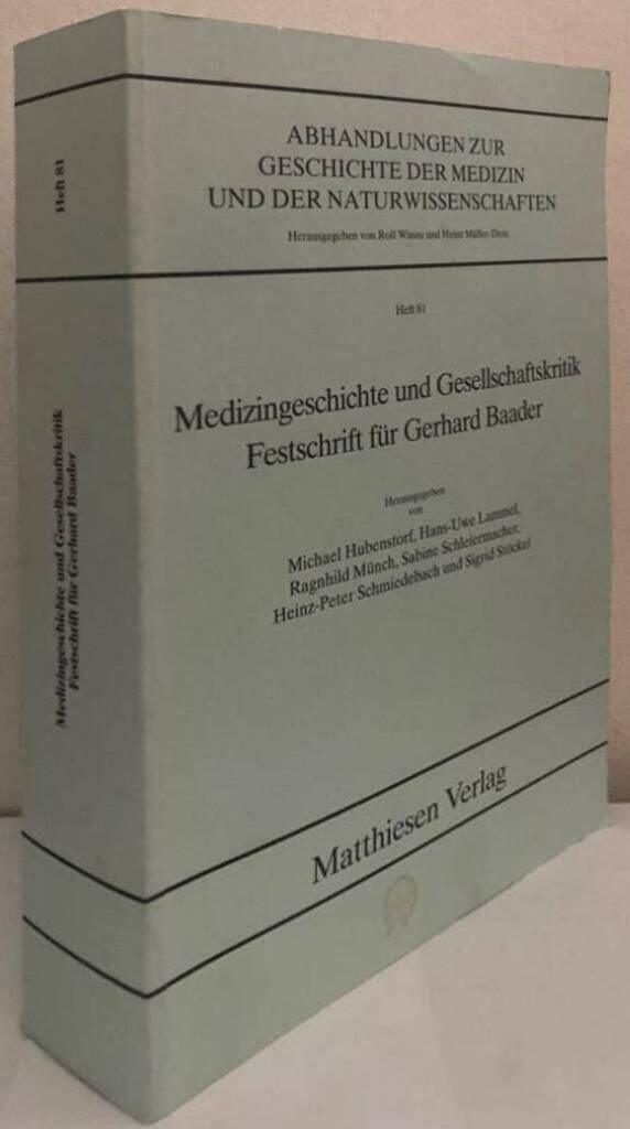 Medizingeschichte und Gesellschaftskritik. Festschrift für Gerhard Baader