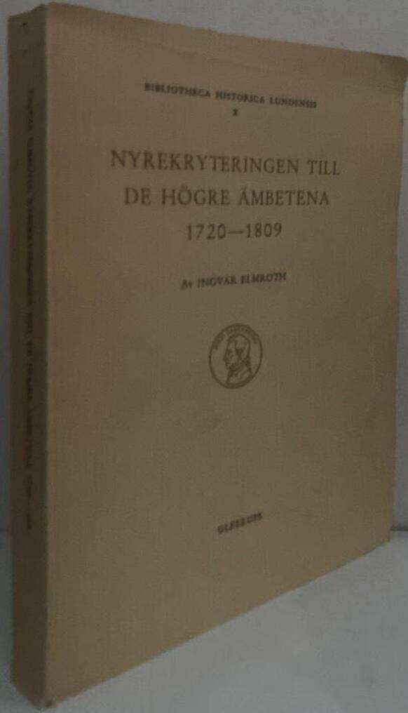 Nyrekryteringen till de högre ämbetena 1720-1809. En socialhistorisk studie