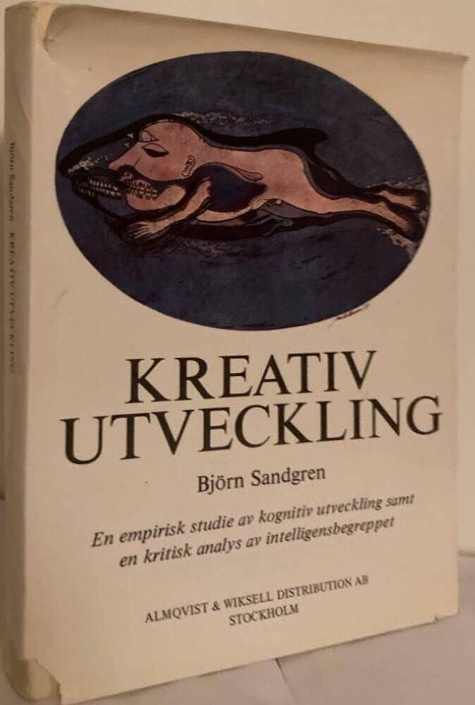 Kreativ utveckling. En empirisk studie av kognitiv utveckling samt en kritisk analys av intelligensbegreppet