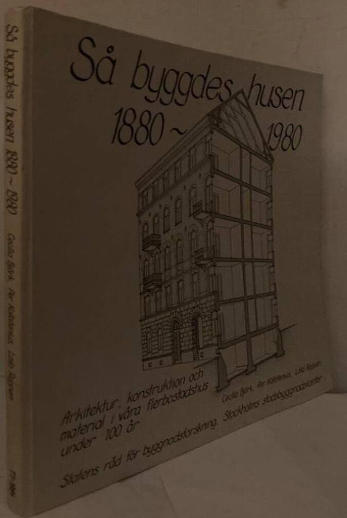 Så byggdes husen 1880-1980. Arkitektur, konstruktion och material i våra flerbostadshus under 100 år