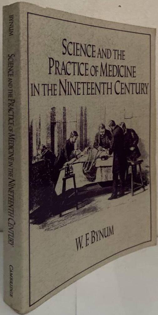 Science and the Practice of Medicine in the Nineteenth Century
