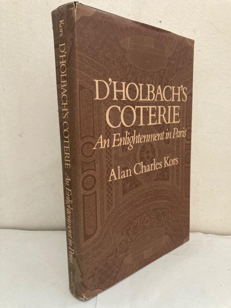 D'Holbach's Coterie. An Enlightenment in Paris