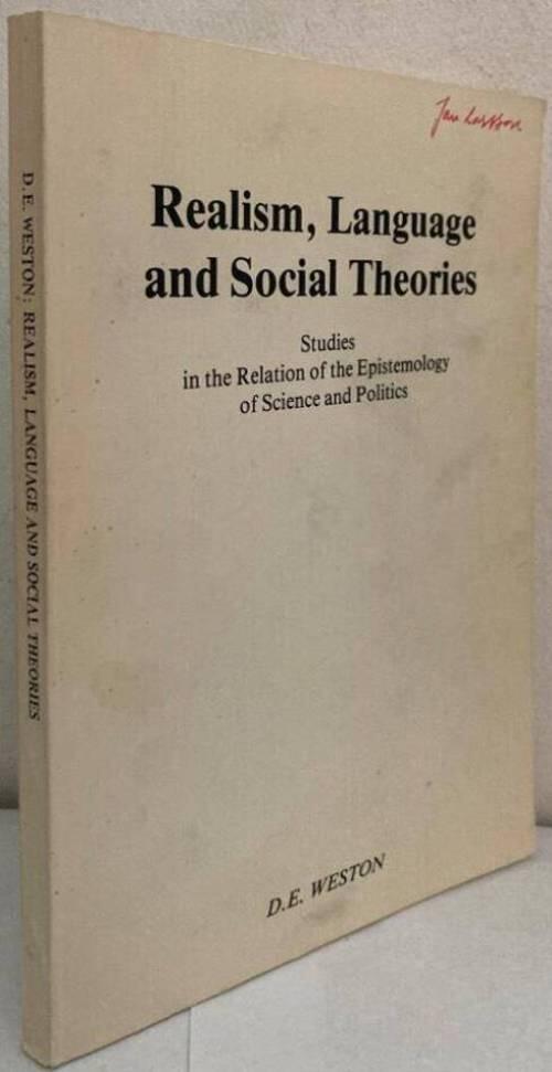 Realism, Language and Social Theories. Studies in the Relation of the Epistemology of Science and Politics