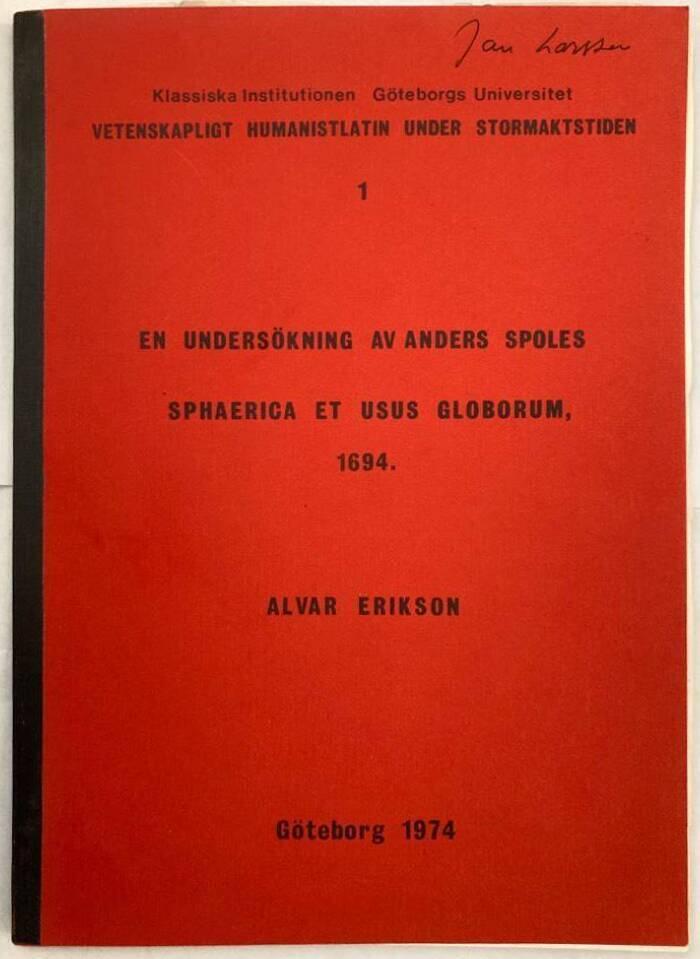 En undersökning av Anders Spoles Sphaerica et usus globorum, 1694.