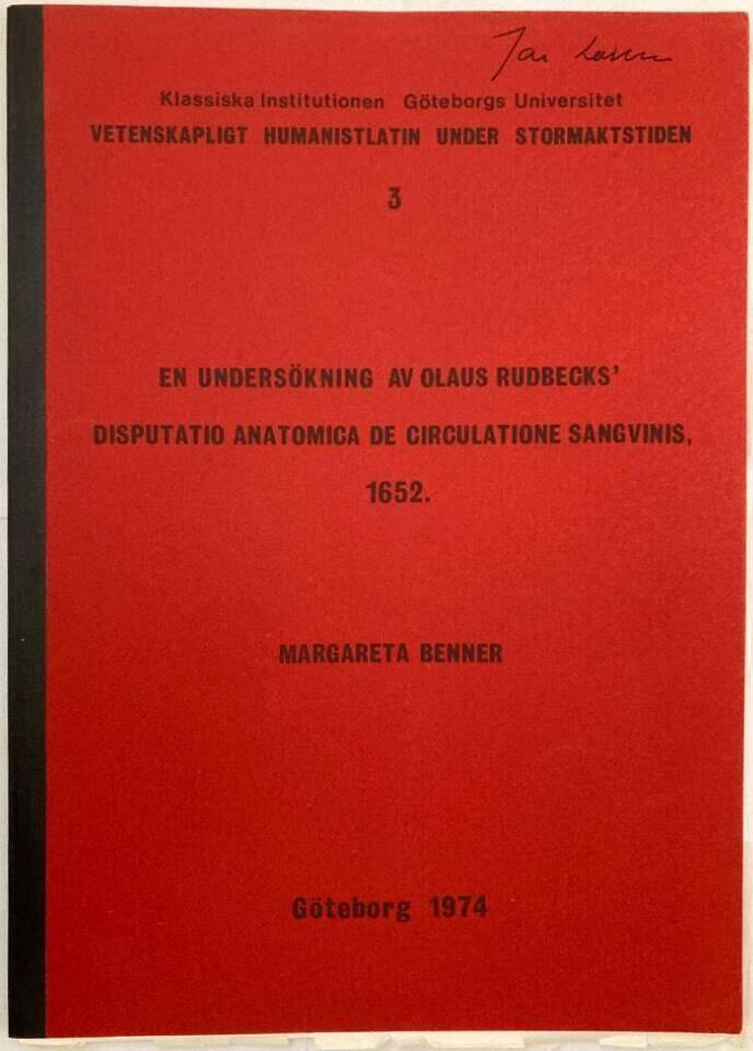 En undersökning av Olaus Rudbecks' Disputatio anatomica de circulatione sangvinis, 1652