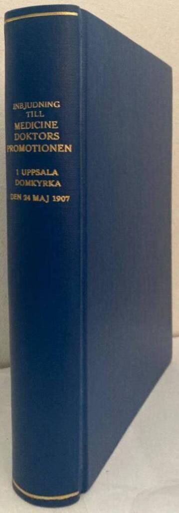 Inbjudning till medicine doktors promotionen i Uppsala domkyrka den 254 maj 1907 utfärdad af promotor Karl Petrén. Bifogad skrift: Linnés dietetik.