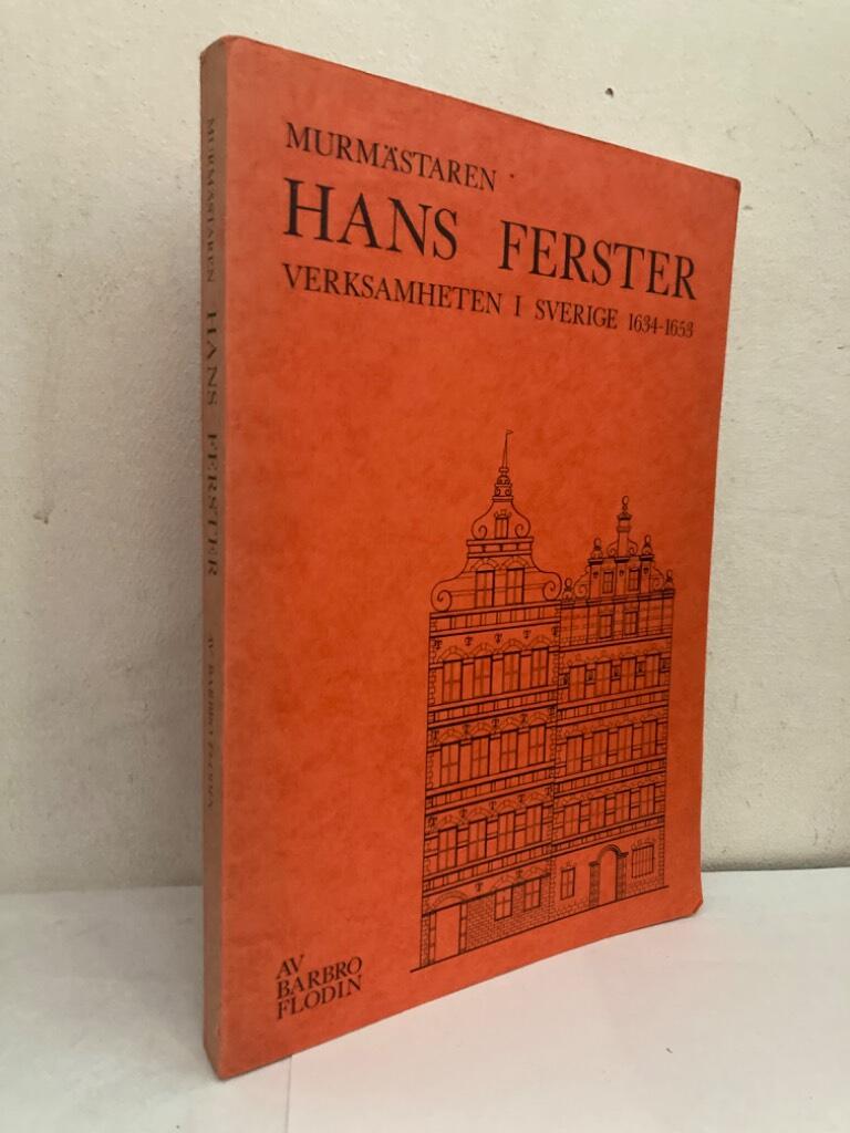 Murmästaren Hans Ferster. Verksamheten i Sverige 1634-1653