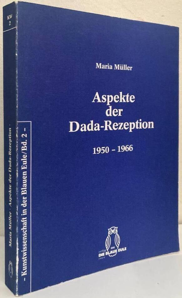 Aspekte der Dada-Rezeption 1950-1966